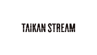 TAIKAN STREAM